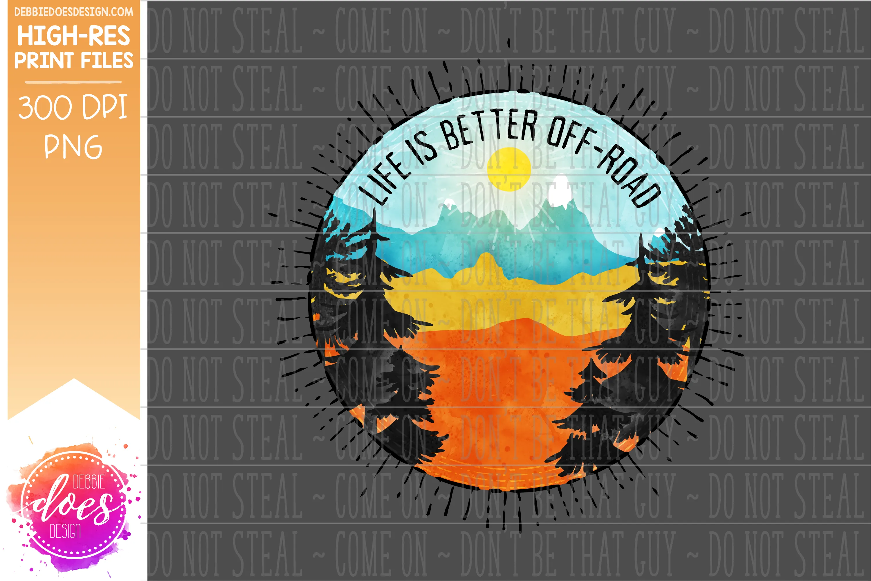 Life is Better Off-Road - Blue Scene - Sublimation/Printable Design