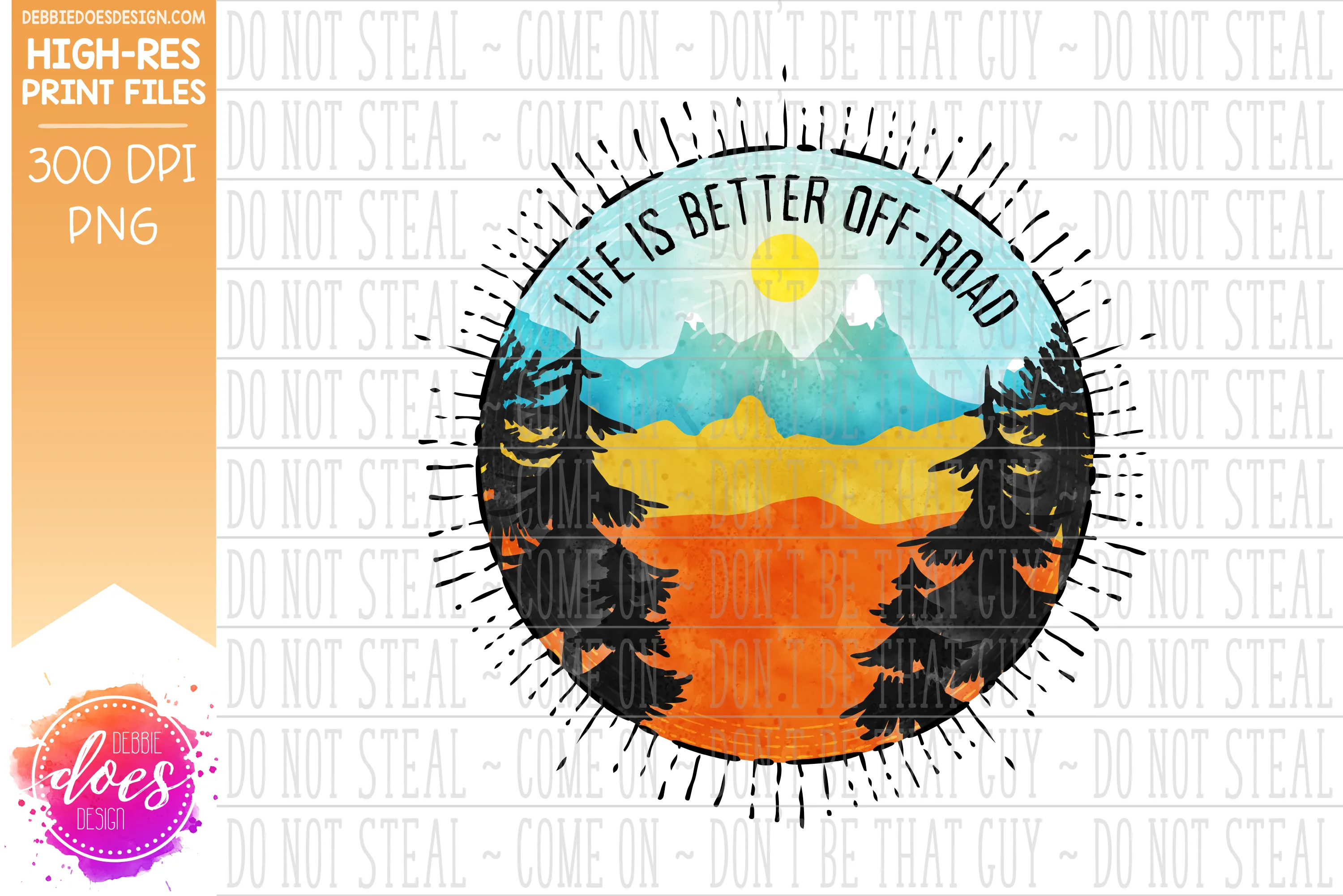 Life is Better Off-Road - Blue Scene - Sublimation/Printable Design