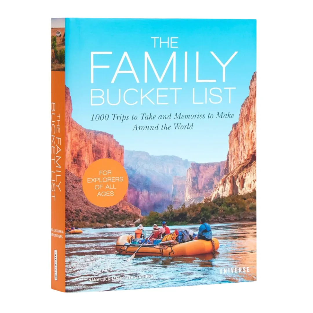 The Family Bucket List: 1000 Trips to Take Around the World